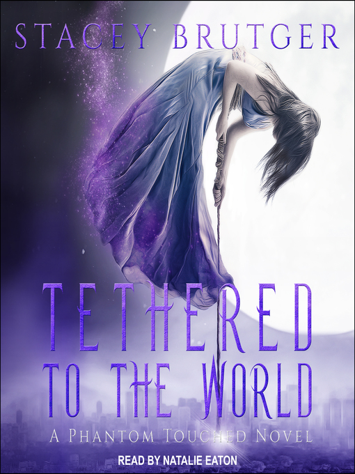 Title details for Tethered to the World by Stacey Brutger - Available